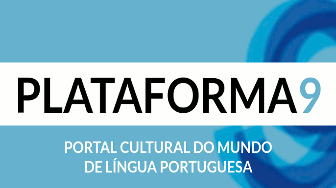A Plataforma 9, Portal Cultural do Mundo de Língua Portuguesa, completa um ano de atividade