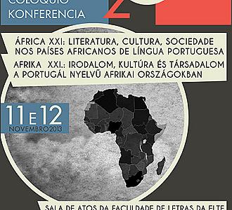 Aproxima-se o II Colóquio de Budapeste: «África século XXI: Literatura, Cultura e Sociedade nos Países Africanos de Língua Portuguesa», 11-13 de novembro.